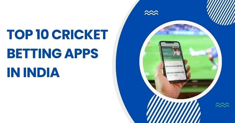 Top 10 cricket betting apps in India